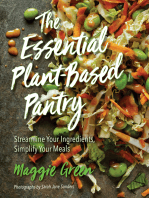The Essential Plant-Based Pantry: Streamline Your Ingredients, Simplify Your Meals