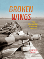 Broken Wings: The Hungarian Air Force, 1918–45