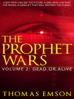 The Prophet Wars (Volume 2): Dead Or Alive
