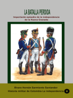 La batalla perdida Importante episodio de la independencia de la Nueva Granada