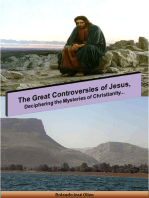 The Great Controversies of Jesus, Deciphering the Mysteries of Christianity...