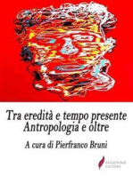 Tra eredità e tempo presente: Antropologia e oltre