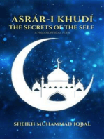 THE SECRETS OF THE SELF - A Philosophical Poem: Asrár-i Khudí