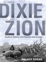 Between Dixie and Zion: Southern Baptists and Palestine before Israel