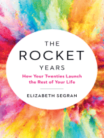 The Rocket Years: How Your Twenties Launch the Rest of Your Life