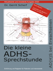Die kleine ADHS-Sprechstunde, Aktualisierte und erweiterte Auflage 2020: AD(H)S bei Erwachsenen - Einführung und Ratgeber für Patienten und Interessierte