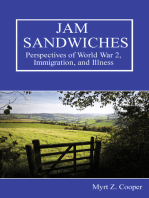Jam Sandwiches: Perspectives of World War 2, Immigration, and Illness