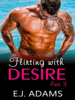 Flirting with Desire Part 3: Flirting with Desire By E.J. Adams, #3