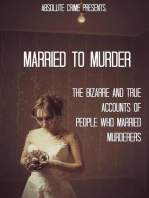 Married to Murder: The Bizarre and True Accounts of People Who Married Murderers