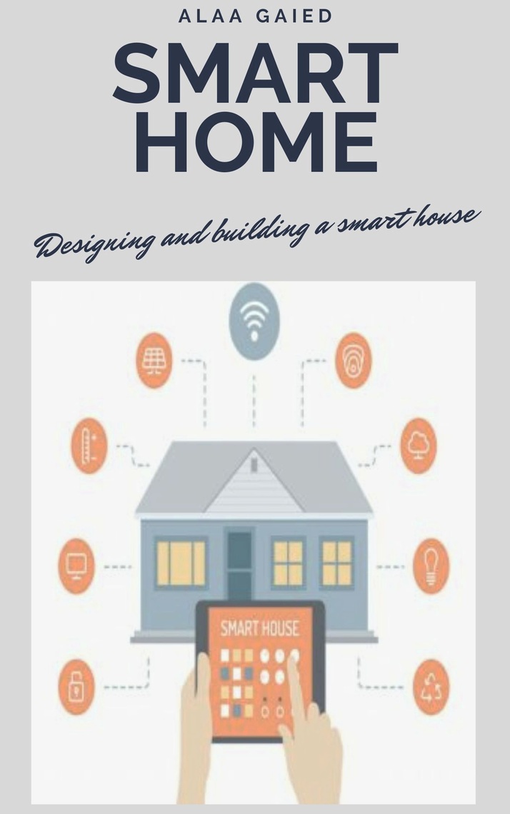 Read Smart Home for beginners Online by Alaa Gaied | Books