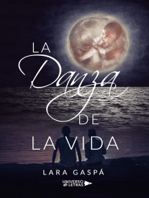 Lee La danza de la vida de Lara Gaspá - Libro electrónico | Scribd