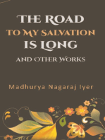 The Road to My Salvation Is Long & Other Works
