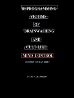 Deprogramming Victims of Brainwashing and Cult-like Mind Control: Methods you can Apply