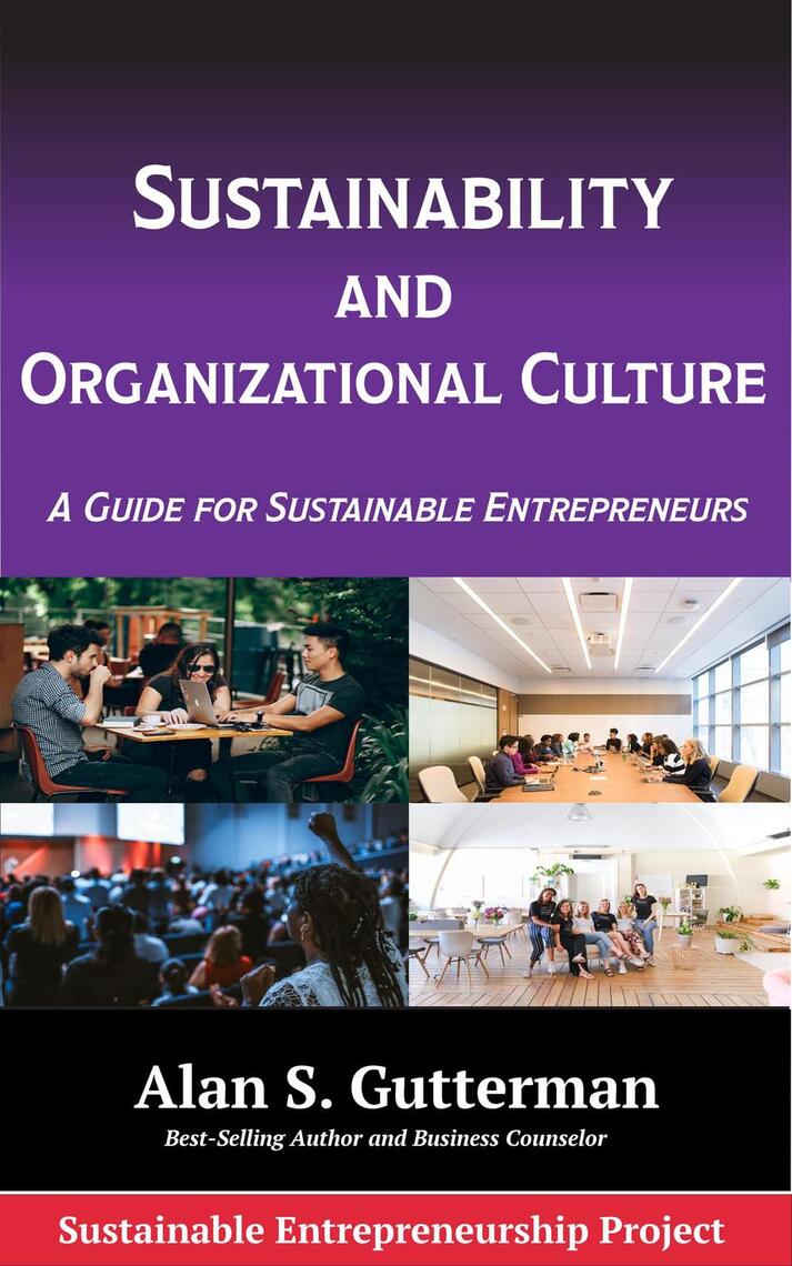 Sustainability and Organizational Culture by Alan S. Gutterman - Ebook ...