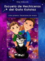 Escuela de Hechiceros del Gato Kotolaz Libro primero. Vacaciones de verano: Escuela de Hechiceros del Gato Kotolaz, #1001
