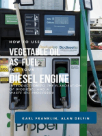 HOW TO USE VEGETABLE OIL AS FUEL FOR YOUR DIESEL ENGINE: Introduction to the elaboration of biodiesel and a waste oil processor