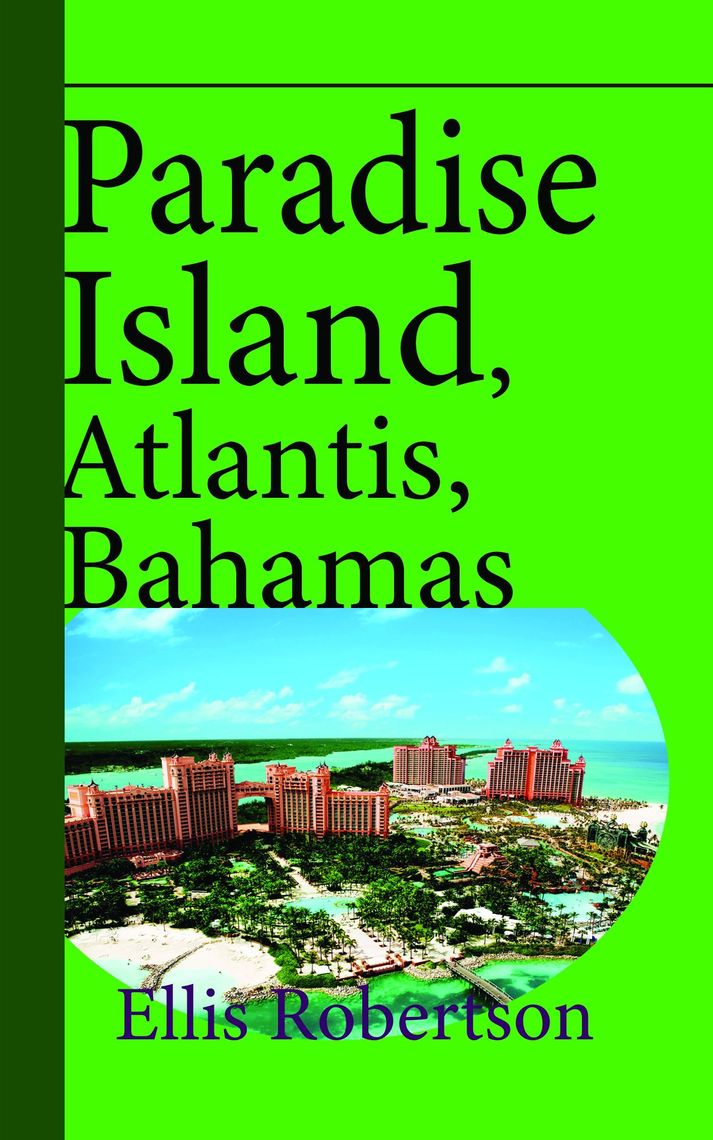 Read Paradise Island, Atlantis, Bahamas A Guide to