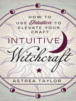 Intuitive Witchcraft: How to Use Intuition to Elevate Your Craft