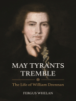 May Tyrants Tremble: The Life of William Drennan, 1754–1822