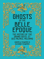 Ghosts of the Belle Époque: The History of the Grand Hôtel et des Palmes, Palermo