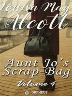 Aunt Jo's Scrap-Bag, Volume 4 / My Girls, etc.