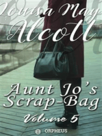 Aunt Jo's Scrap Bag, Volume 5 / Jimmy's Cruise in the Pinafore, Etc.