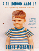 A Childhood Made Up: Living with my mother's madness: Living with my mother's madness