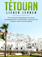 Tétouan lieben lernen: Der perfekte Reiseführer für einen unvergesslichen Aufenthalt in Tétouan inkl. Insider-Tipps und Packliste