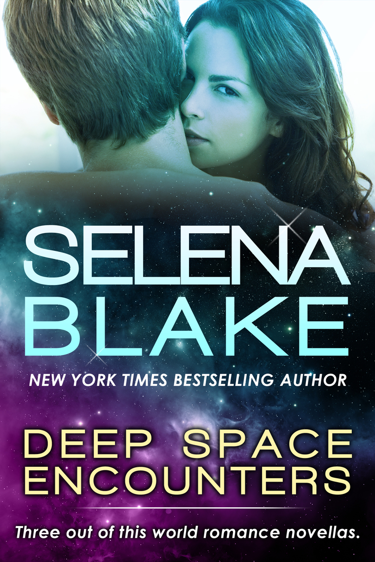 Deep Space Encounters by Selena Blake