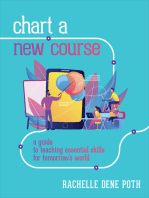 Chart a New Course: A Guide to Teaching Essential Skills for Tomorrow’s World
