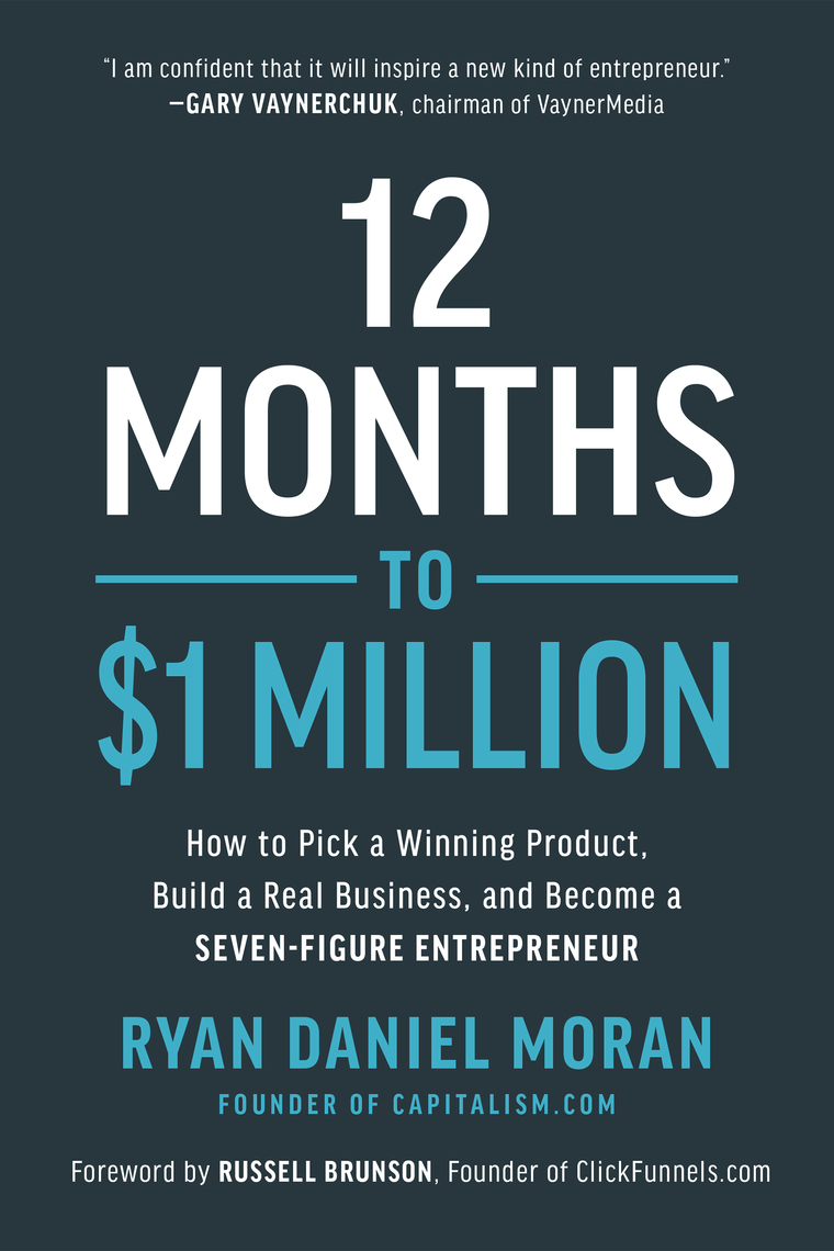 Read 12 Months to 1 Million Online by Ryan Daniel Moran Books