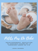 Petits Pas De Bébé: Développement, Éducation Et Santé Au Cours De La Première Année De Vie