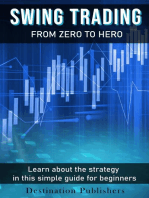 Swing Trading: From Zero to Hero Learn How to Make Money in the Stock Market in this Simple Guide for Beginners