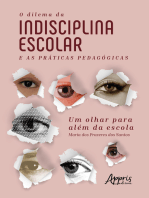 O Dilema da Indisciplina Escolar e as Práticas Pedagógicas: Um Olhar para Além da Escola