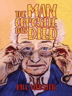 The Man Opposite Has Died: Book One of the Sloping Meadow Trilogy