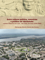 Entre cultura política, memórias e política de identidade: Sujeitos históricos em ação – Boa Vista, Roraima (1970-1980)