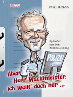 Aber Herr Wachtmeister, ich wollt' doch nur ...: Episoden aus dem Polizeialltag