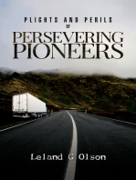 Plights and Perils of Persevering Pioneers