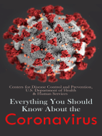 Everything You Should Know About the Coronavirus: How it Spreads, Symptoms, Prevention & Treatment, What to Do if You are Sick, Travel Information