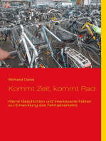 Kommt Zeit, kommt Rad: Kleine Geschichten und interessante Fakten zur Entwicklung des Fahrradverkehrs