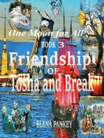 One Moon for All. Book 3.Friendship of Tosha and Break