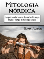 Mitologia nórdica: Um guia conciso para os deuses, heróis, sagas, rituais e crenças da mitologia nórdica