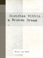 Sketches Within a Broken Dream