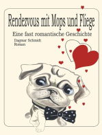 Rendezvous mit Mops und Fliege: Eine fast romantische Geschichte