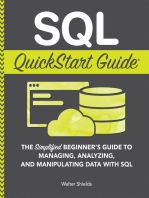 SQL QuickStart Guide: The Simplified Beginner's Guide to Managing, Analyzing, and Manipulating Data With SQL