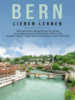 Bern lieben lernen: Der perfekte Reiseführer für einen unvergesslichen Aufenthalt in Bern inkl. Insider-Tipps, Tipps zum Geldsparen und Packliste