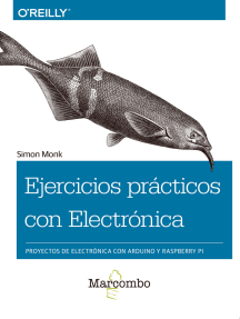 Ejercicios prácticos con Electrónica: Proyectos de electrónica con Arduino y Raspberry Pi