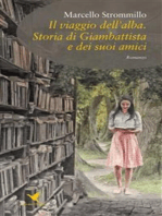 Il viaggio dell’alba. Storia di Giambattista e dei suoi amici