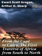 From the Cape to Cairo: The First Traverse of Africa from South to North