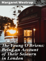 The Young O'Briens: Being an Account of Their Sojourn in London